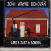 john_wane_donovan_lifesjustaschool